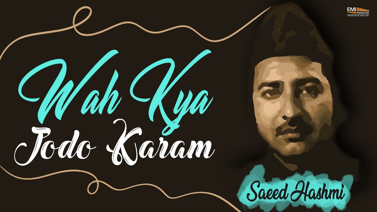 Wah Kya Jodo Karam | Saeed Hashmi | EMI Pakistan Spiritual