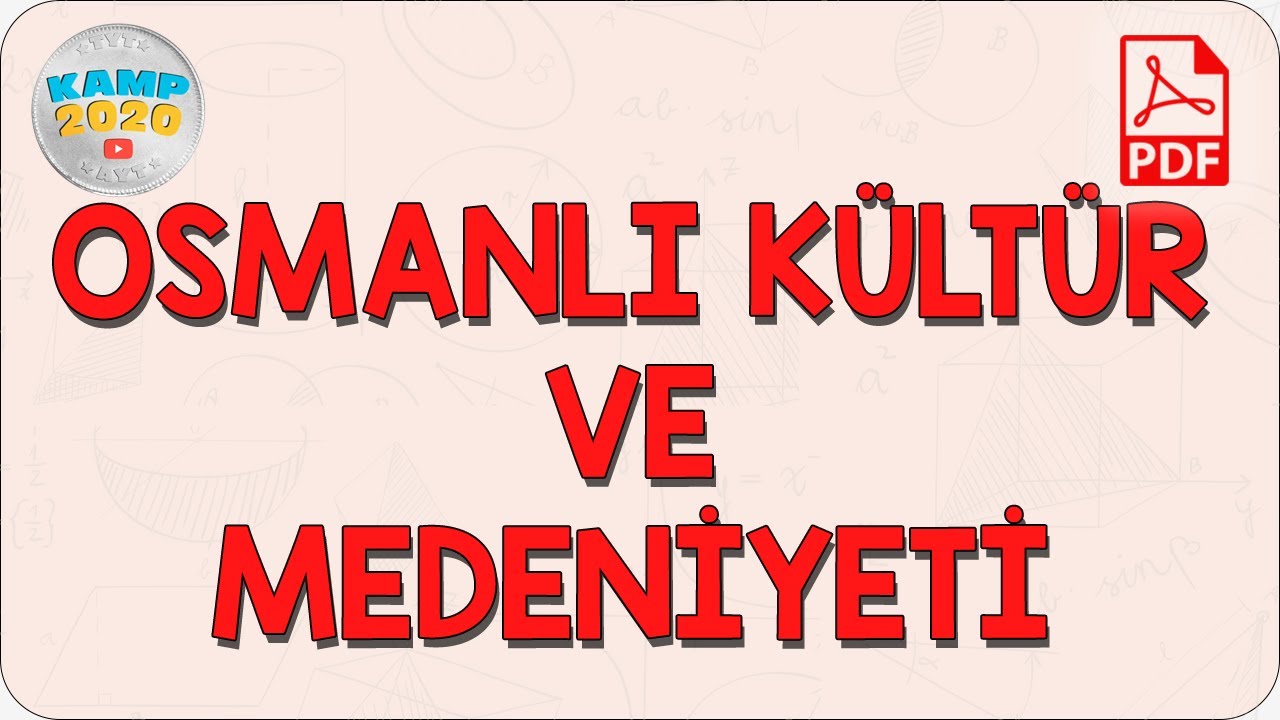 Osmanlı Kültür ve Medeniyeti | Kamp2020