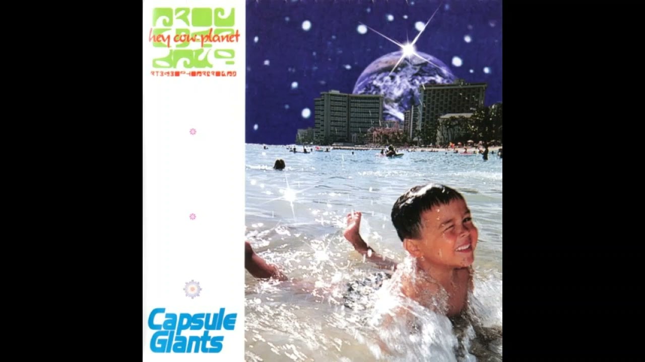 Capsule Giants – Hey Cow-Planet (full album)