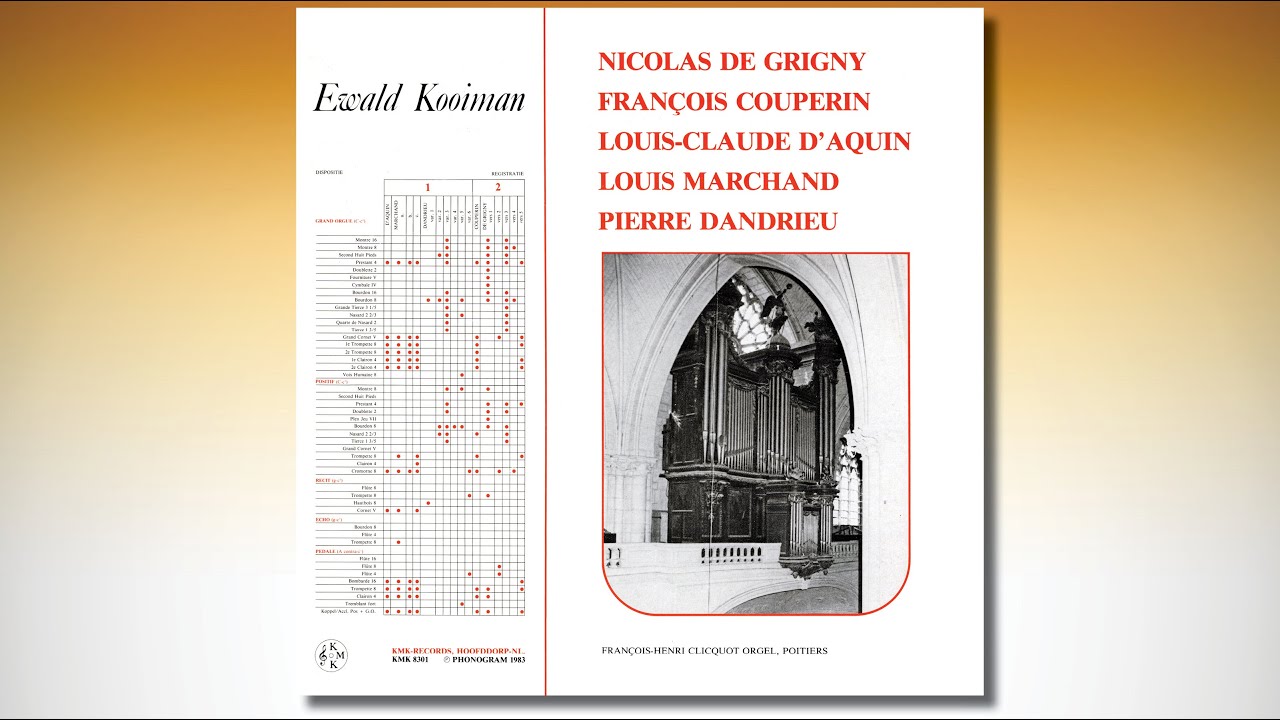 Ewald Kooiman - Clicquot-orgel van de kathedraal van Poitiers - beroemde Franse Orgelwerken