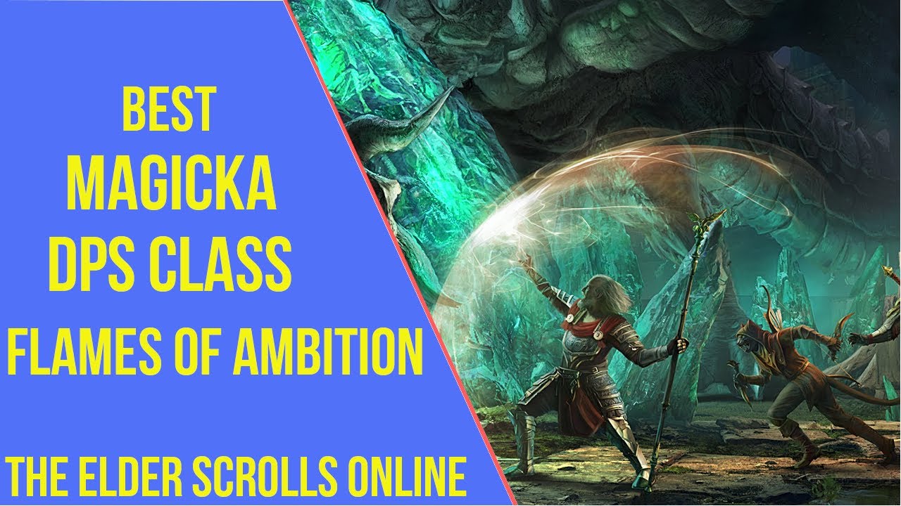 Best Magicka DPS Class ESO Flames of Ambition