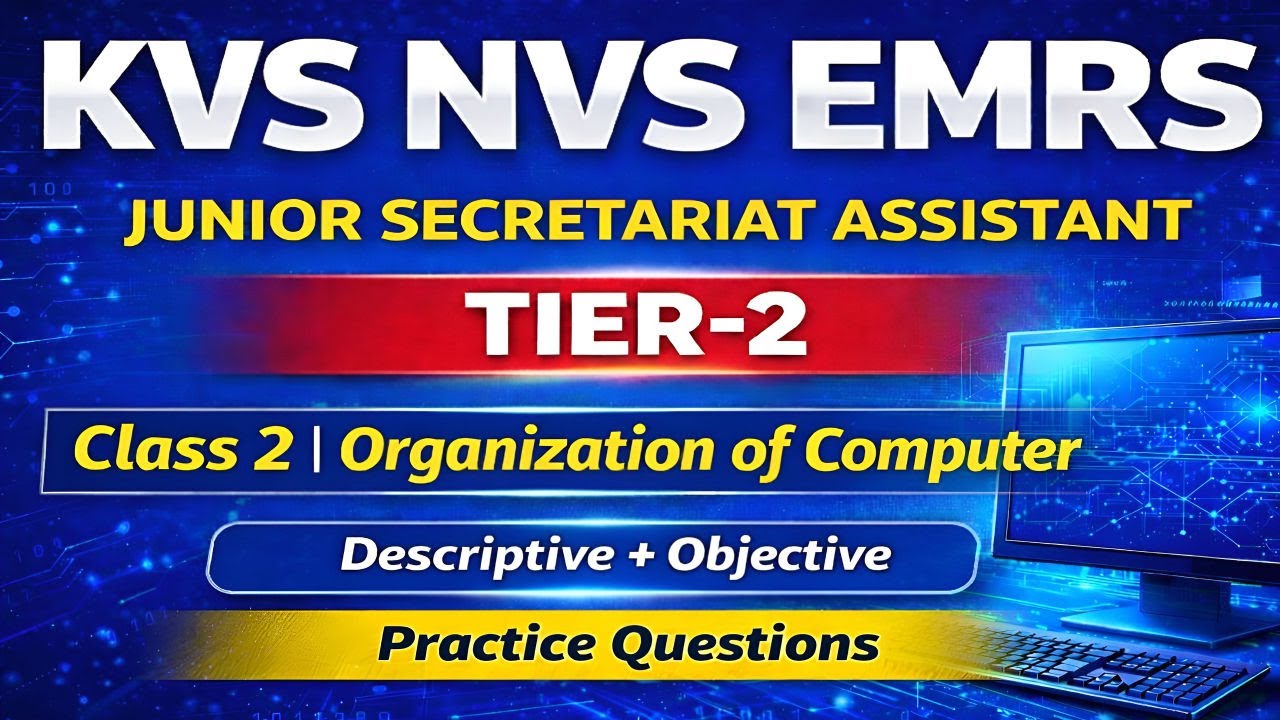 KVS NVS EMRS JSA Tier-2 | Class-2 | Organization of Computer | Descriptive & Objective Preparation |