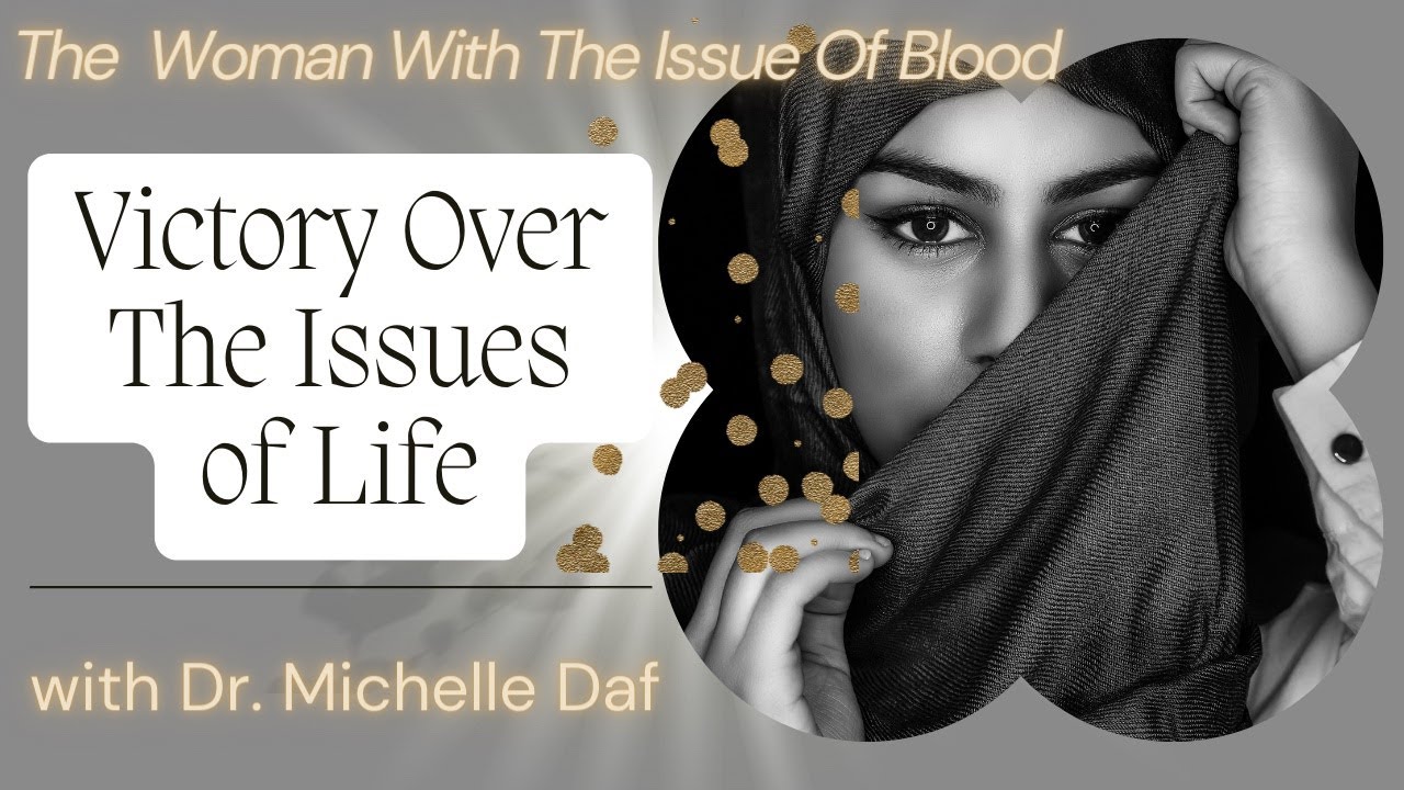 When Women Pray || The Woman With The Issue Of Blood || Victory Over The Issues Of Life