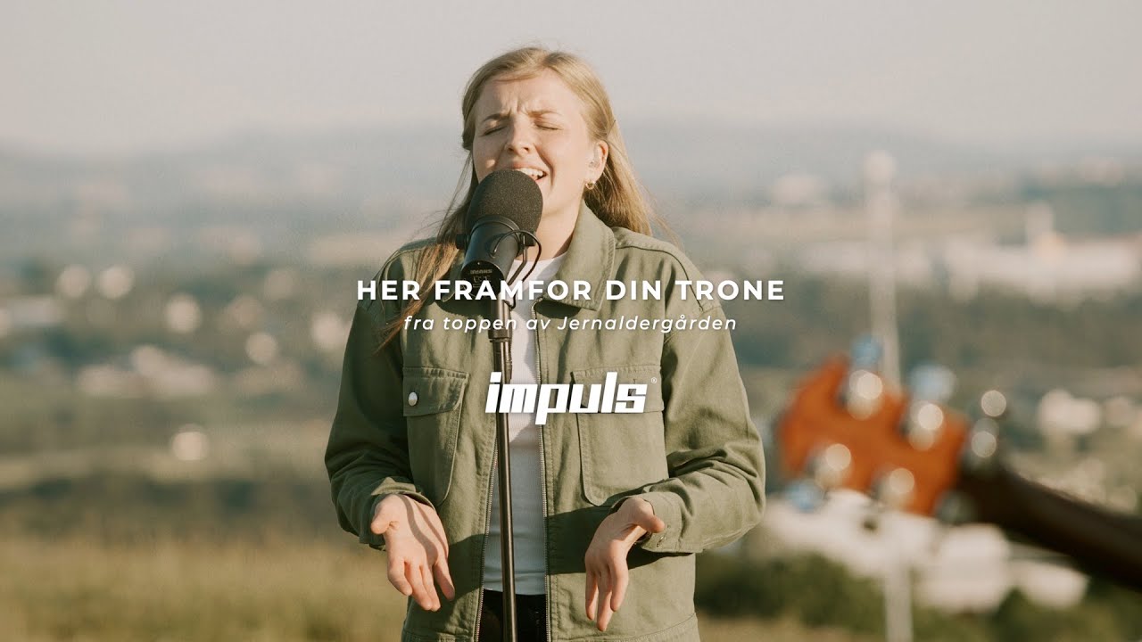 Her framfor din trone - Impuls - nedstrippet (live)