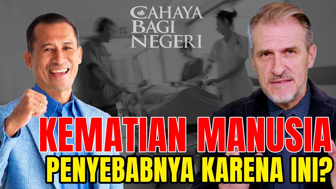 PENYEBAB KEMATIAN BANYAK MANUSIA? | Cahaya Bagi Negeri #3