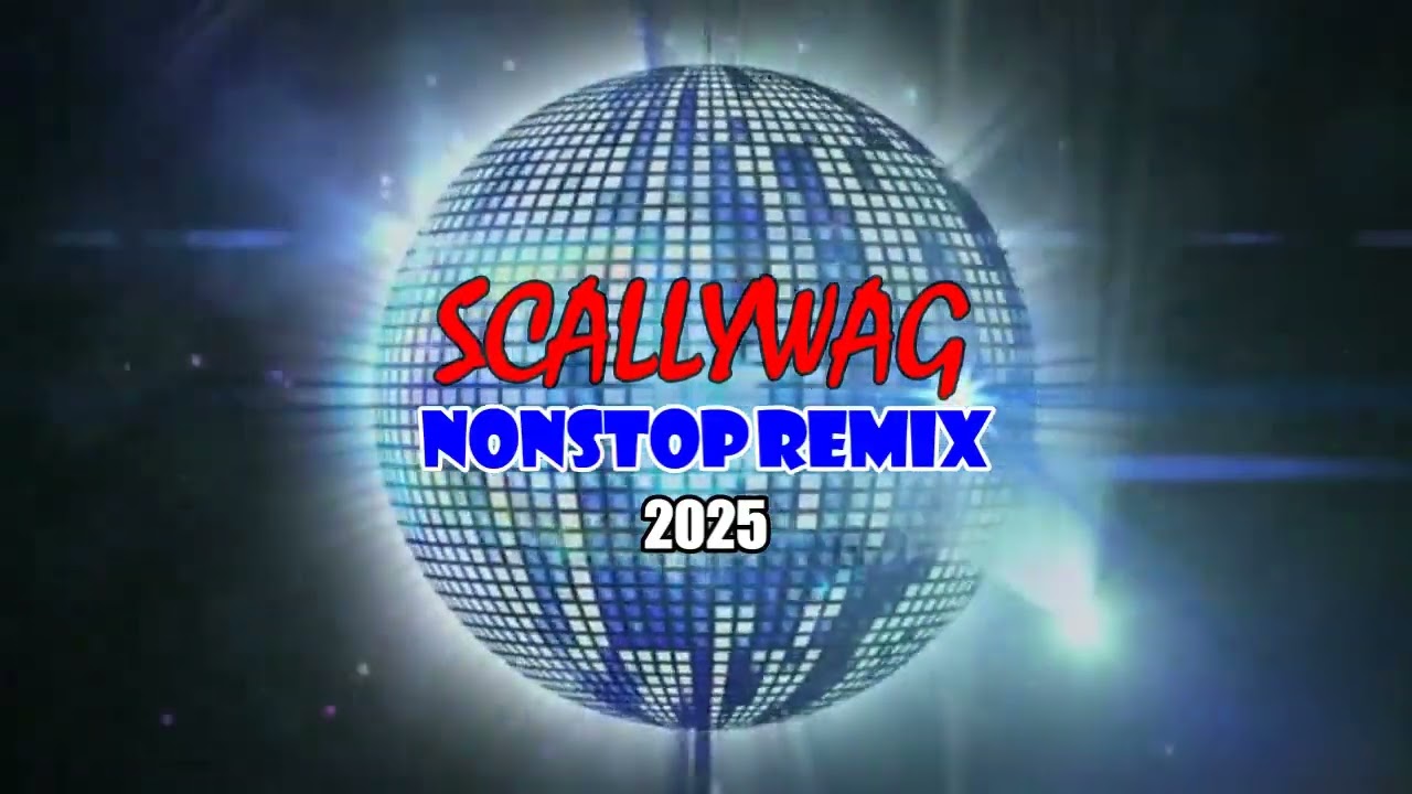 SCALLYWAG NONSTOP MIX * REMIX EDIT 2k25 * by ‪@stremastered