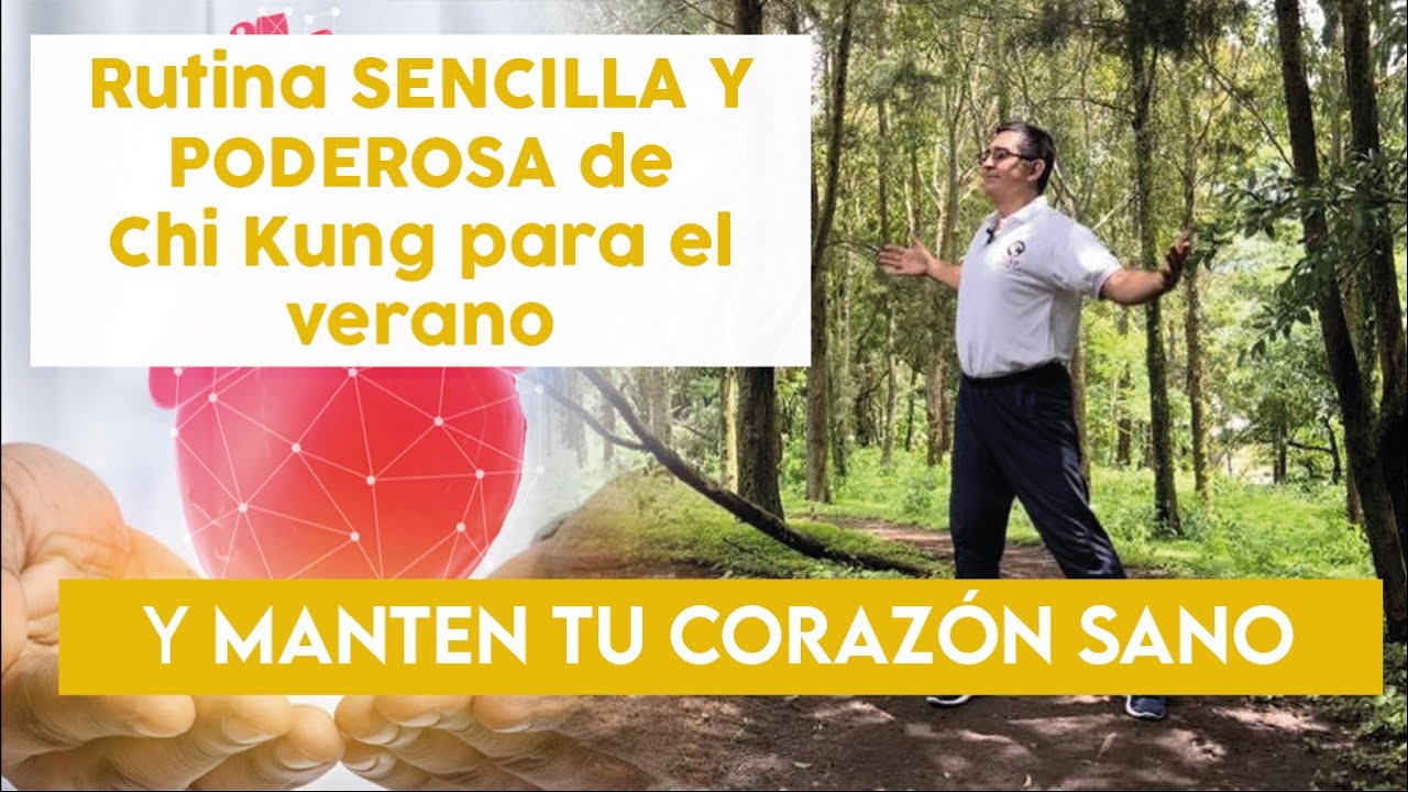 Rutina SENCILLA Y PODEROSA de Chi Kung para el VERANO y mantener tu CORAZON SANO ❤️😀🙏