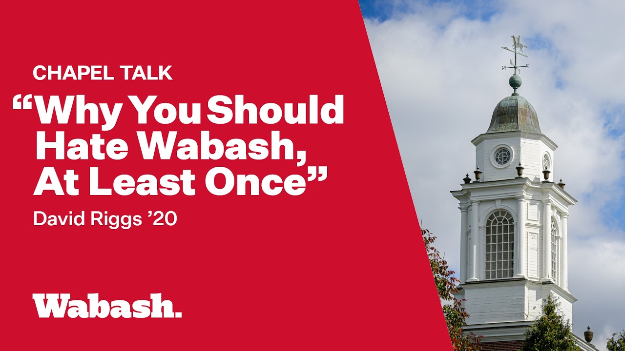 Chapel Talk @ Wabash: David Riggs '20 (19 Feb 2026)