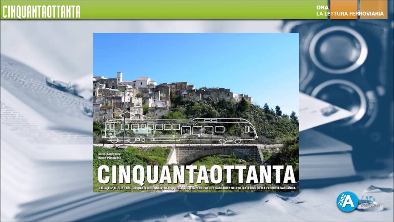 La Lettura Ferroviaria del 17 agosto - Cinquantaottanta