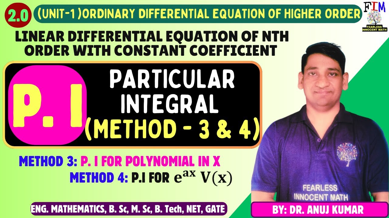 L-4 PARTICULAR INTEGRAL | LINEAR DIFFERENTIAL EQUATION WITH CONSTANT COEFFICIENT | P. I METHOD-3 & 4
