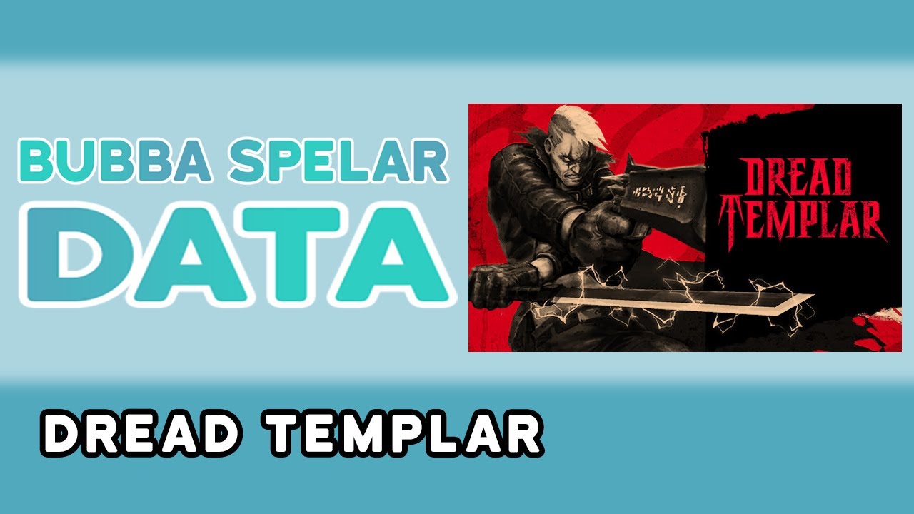 Bubba spelar data - Dread Templar