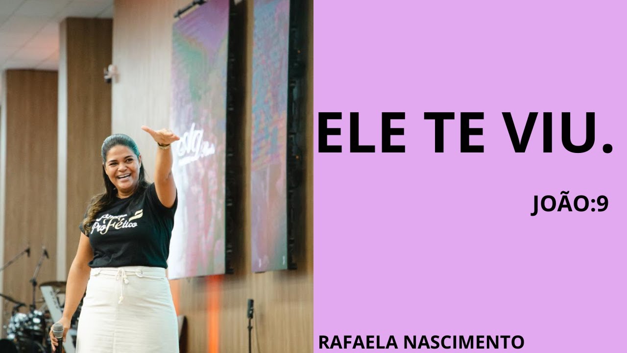 Ele te viu. João 9 - RAFAELA NASCIMENTO
