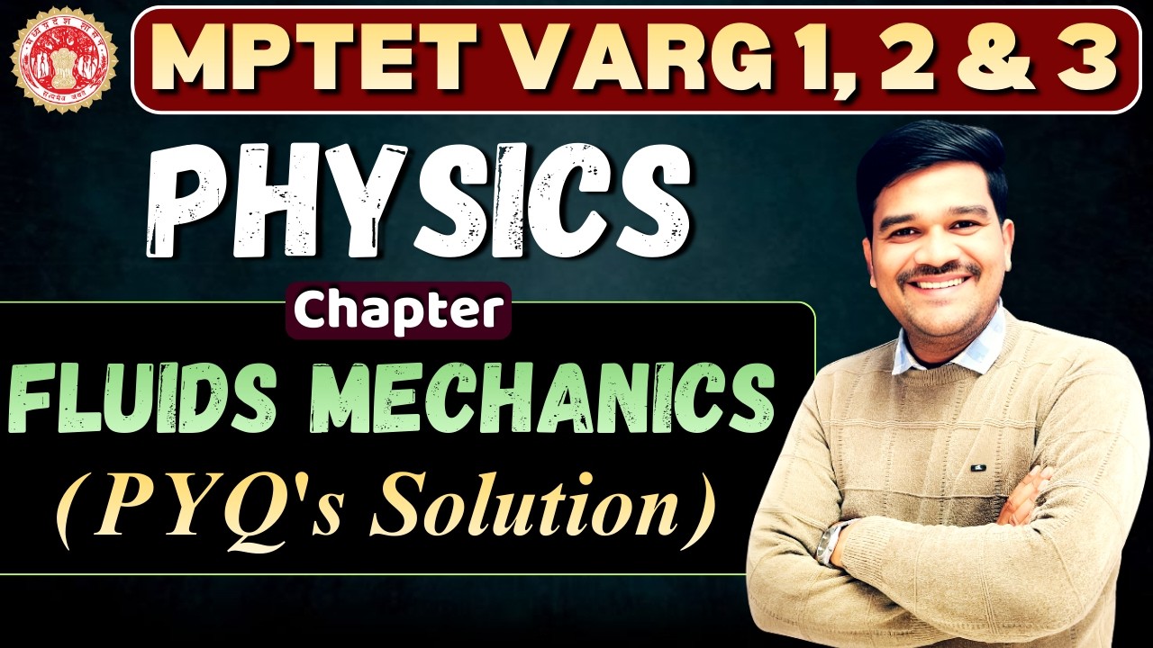 Fluids Mechanics PYQ's Solution MPTET Varg 1 | KVS | NVS | EMRS 