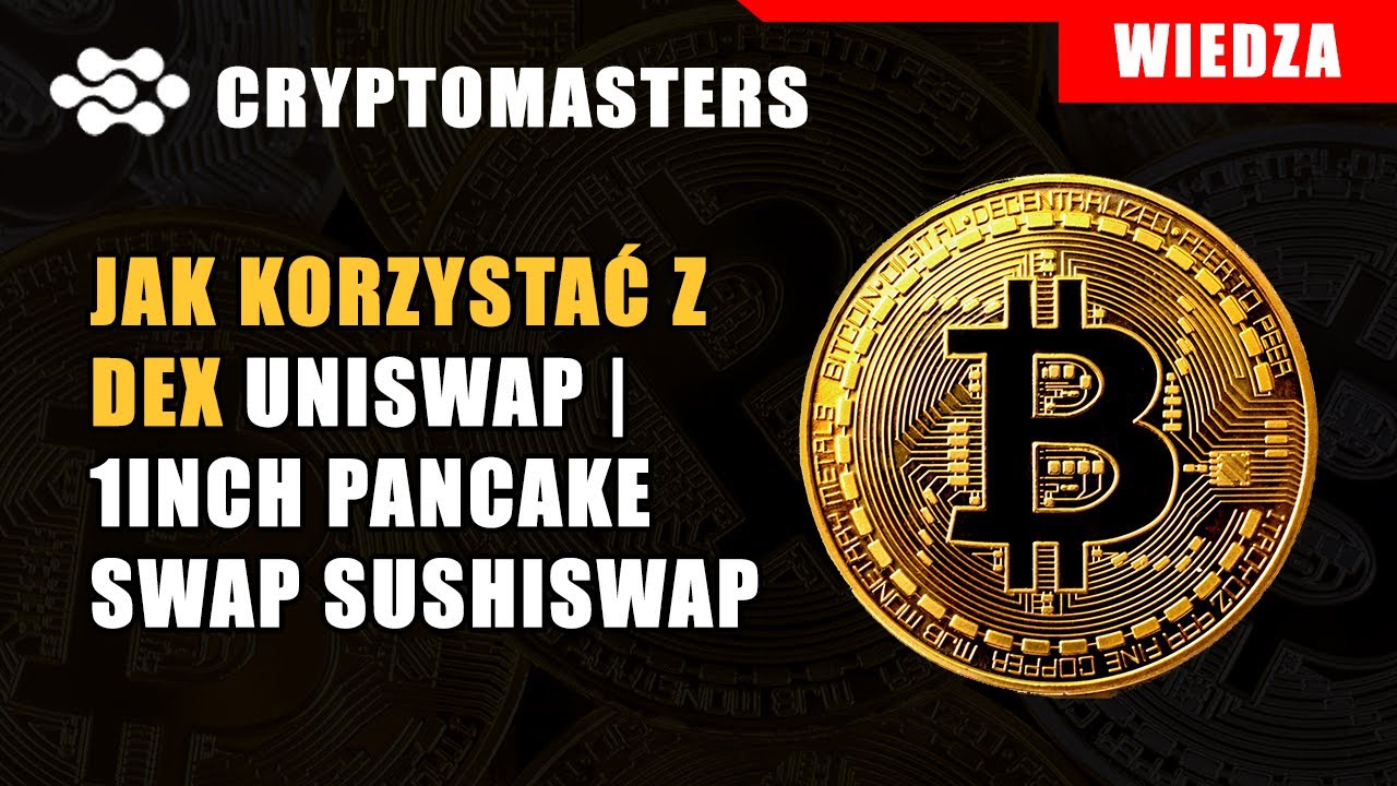 JAK KORZYSTAĆ Z DEX - UNISWAP - 1INCH - PANCAKE SWAP - SUSHISWAP