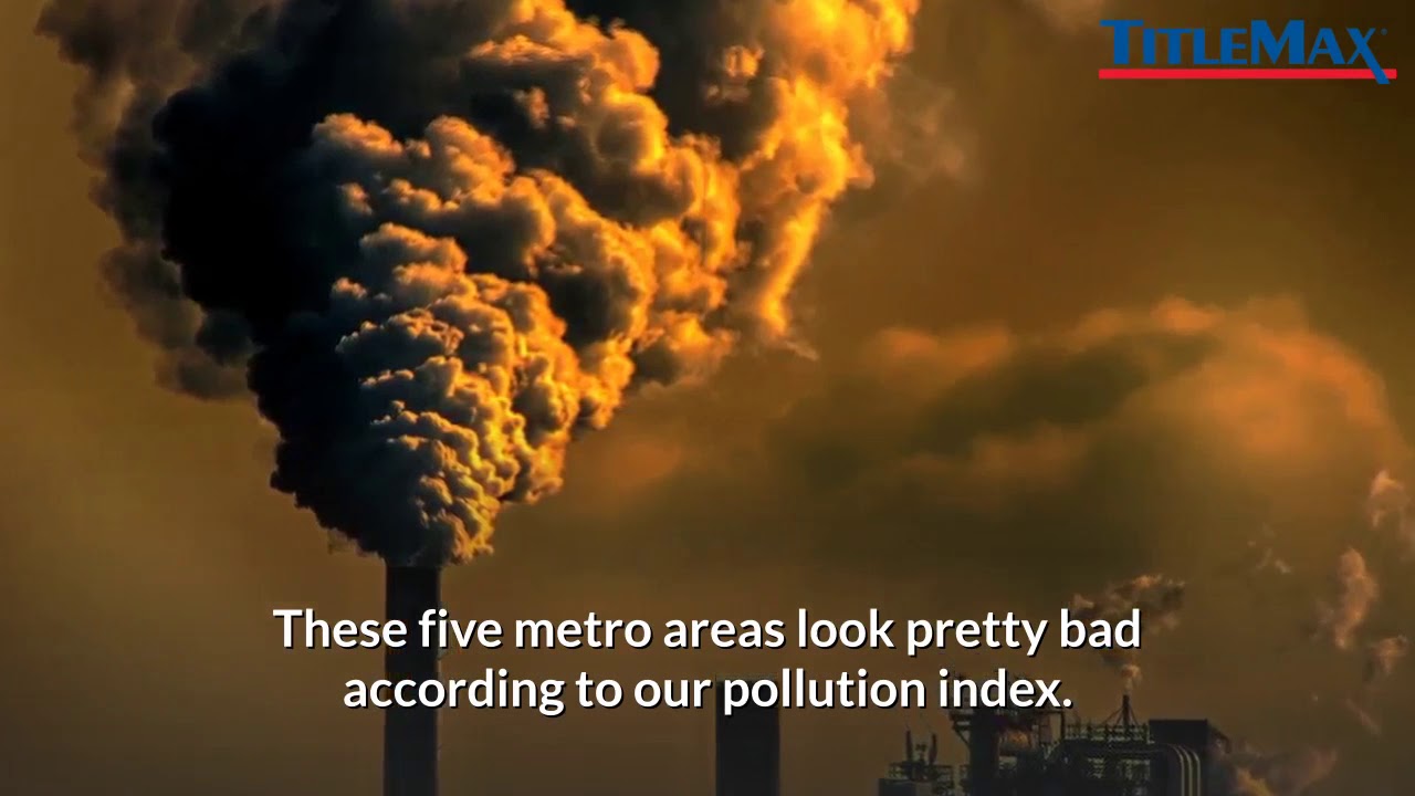 The 5 Most Polluted Major Cities in America
