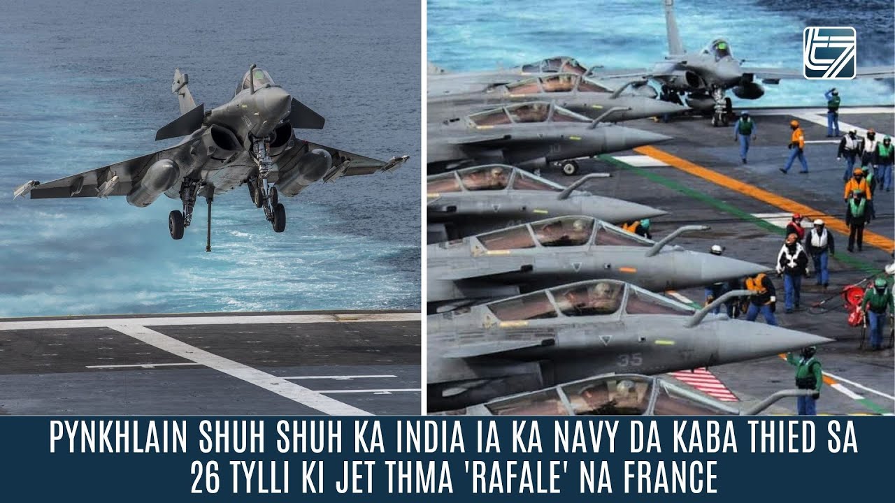 PYNKHLAIN SHUH SHUH KA INDIA IA KA NAVY, THIED SA 26 TYLLI KI JET THMA 'RAFALE' NA FRANCE