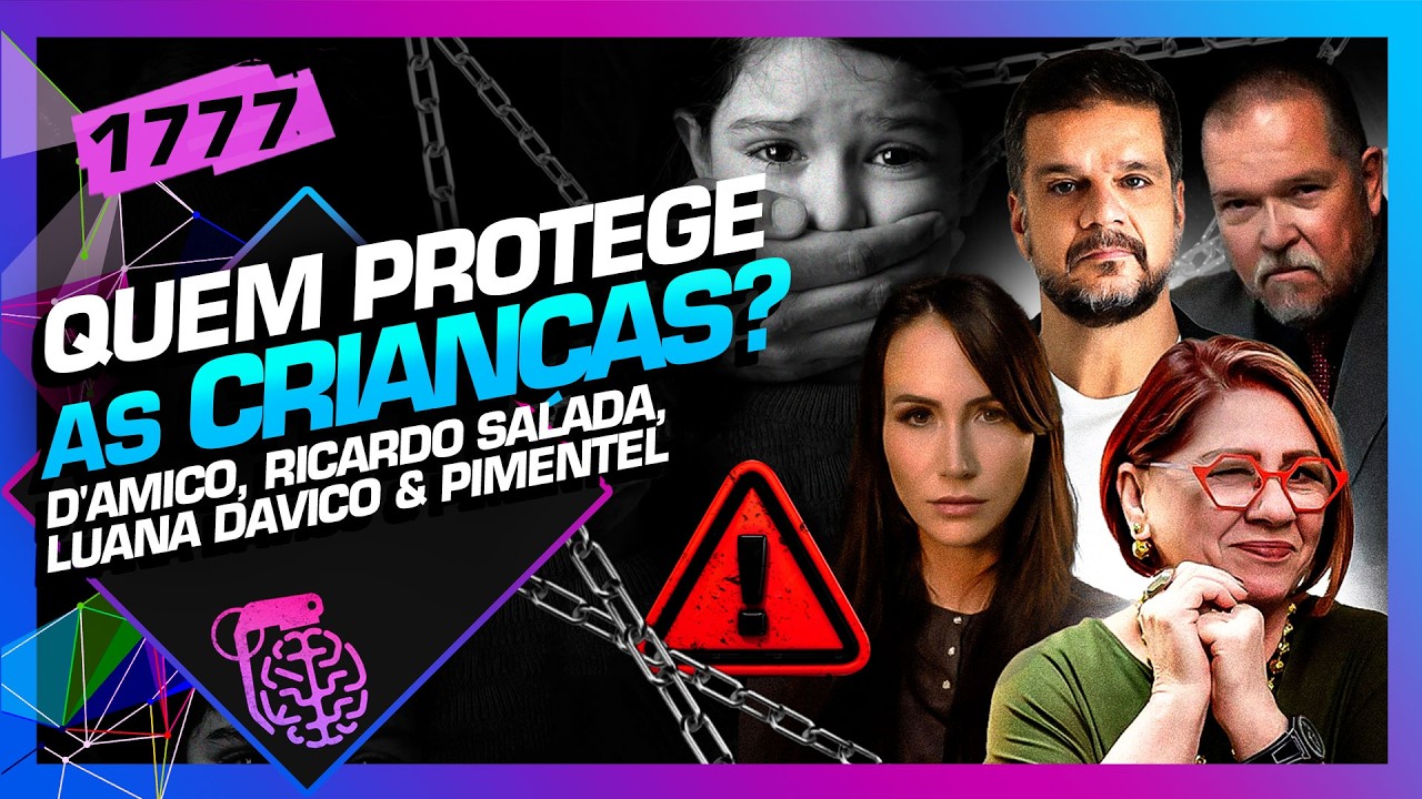 QUEM PROTEGE AS CRIANÇAS?: D'AMICO, R SALADA, L DAVICO E PIMENTEL - Inteligência Ltda. Podcast #1777