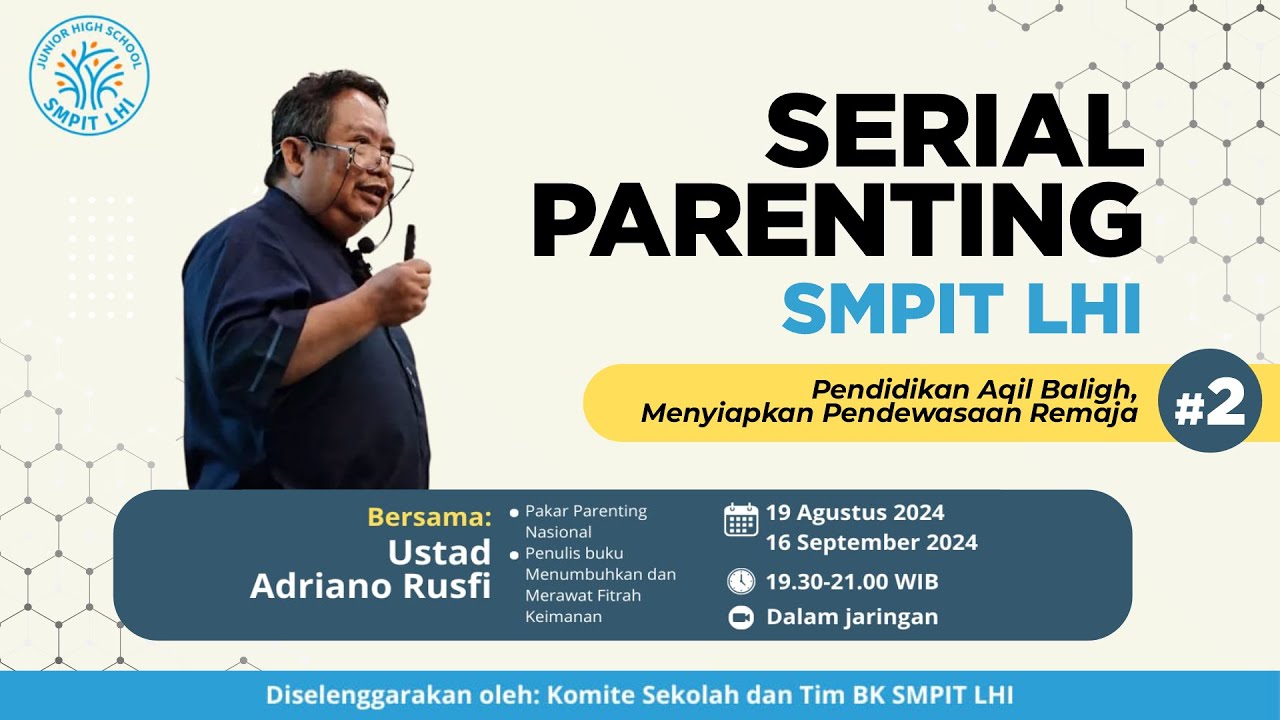 (LIVE) SERIAL PARENTING SMPIT LHI: Pendidikan Aqil Baligh, Menyiapkan Pendewasan Remaja #2