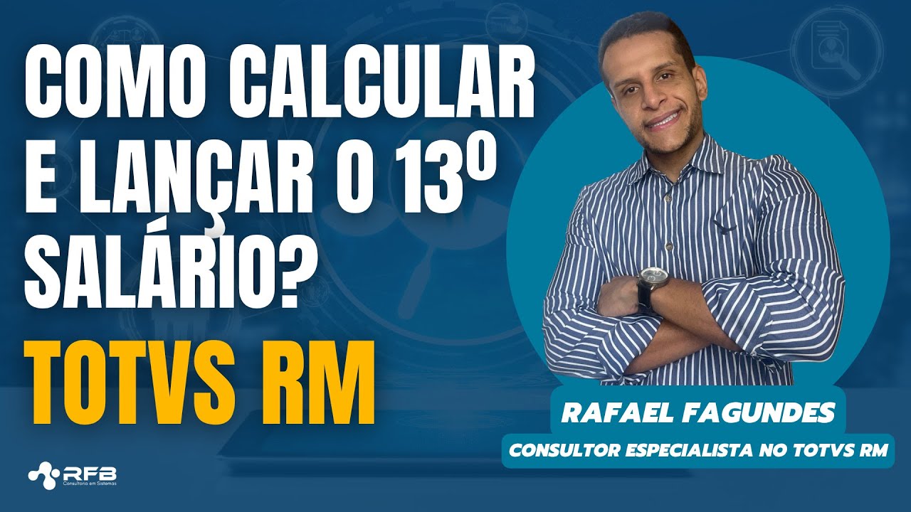 TOTVS RM - Como calcular e lançar o 13º salário?