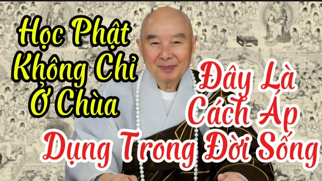 Tập 83 Học Phật Không Chỉ Ở Chùa – Đây Là Cách Áp Dụng Trong Đời Sống | Pháp Sư Tịnh Không
