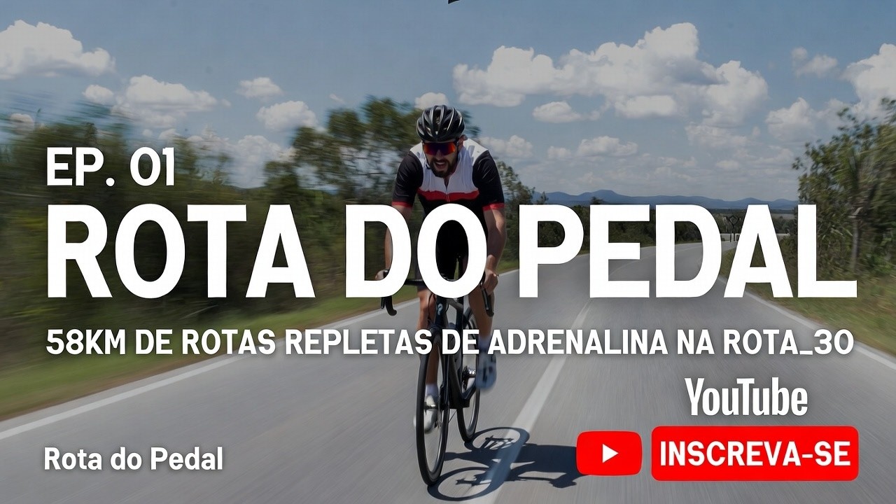 🚴‍♂️ Rota do Pedall – Rota_30 Episódio 01 | O Começo da Jornada