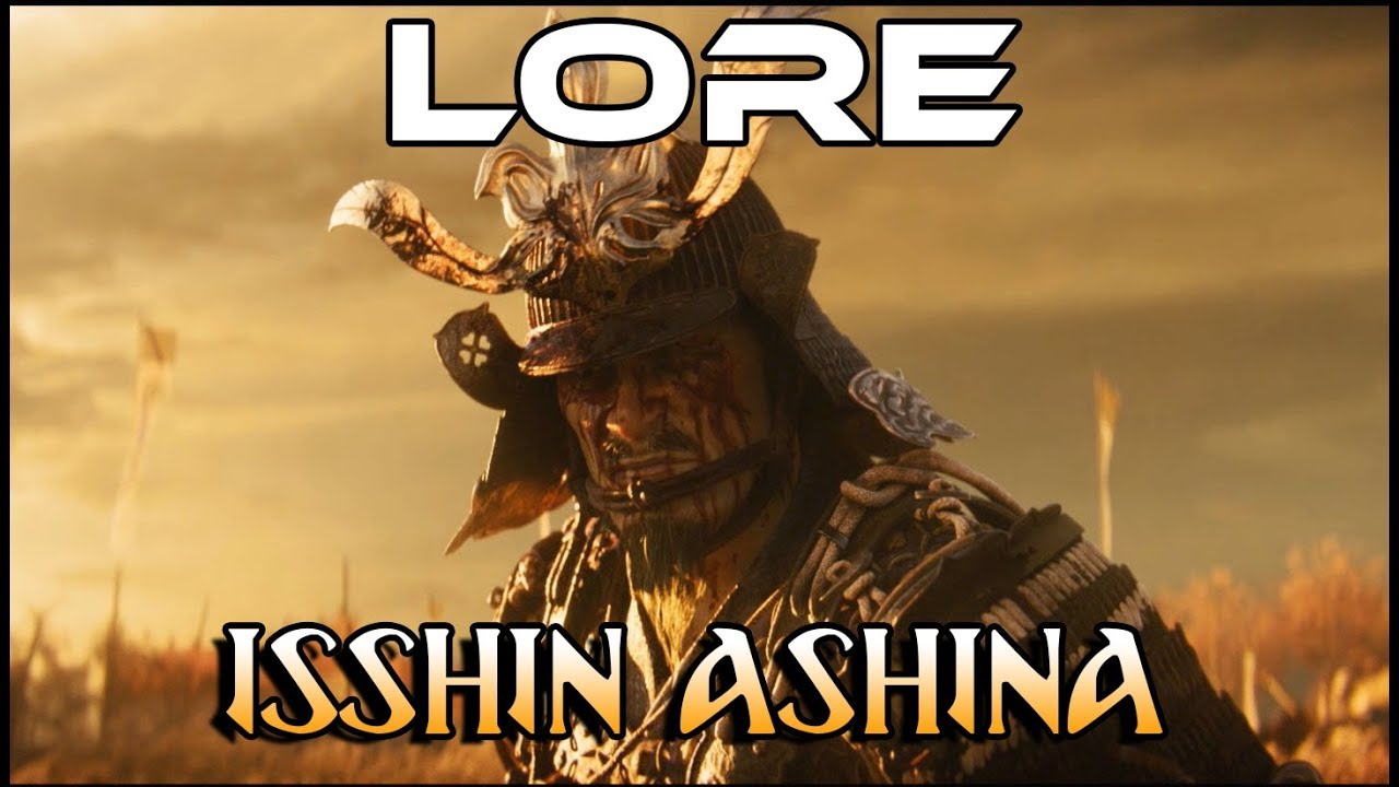 SEKIRO LORE ► ISSHIN ASHINA