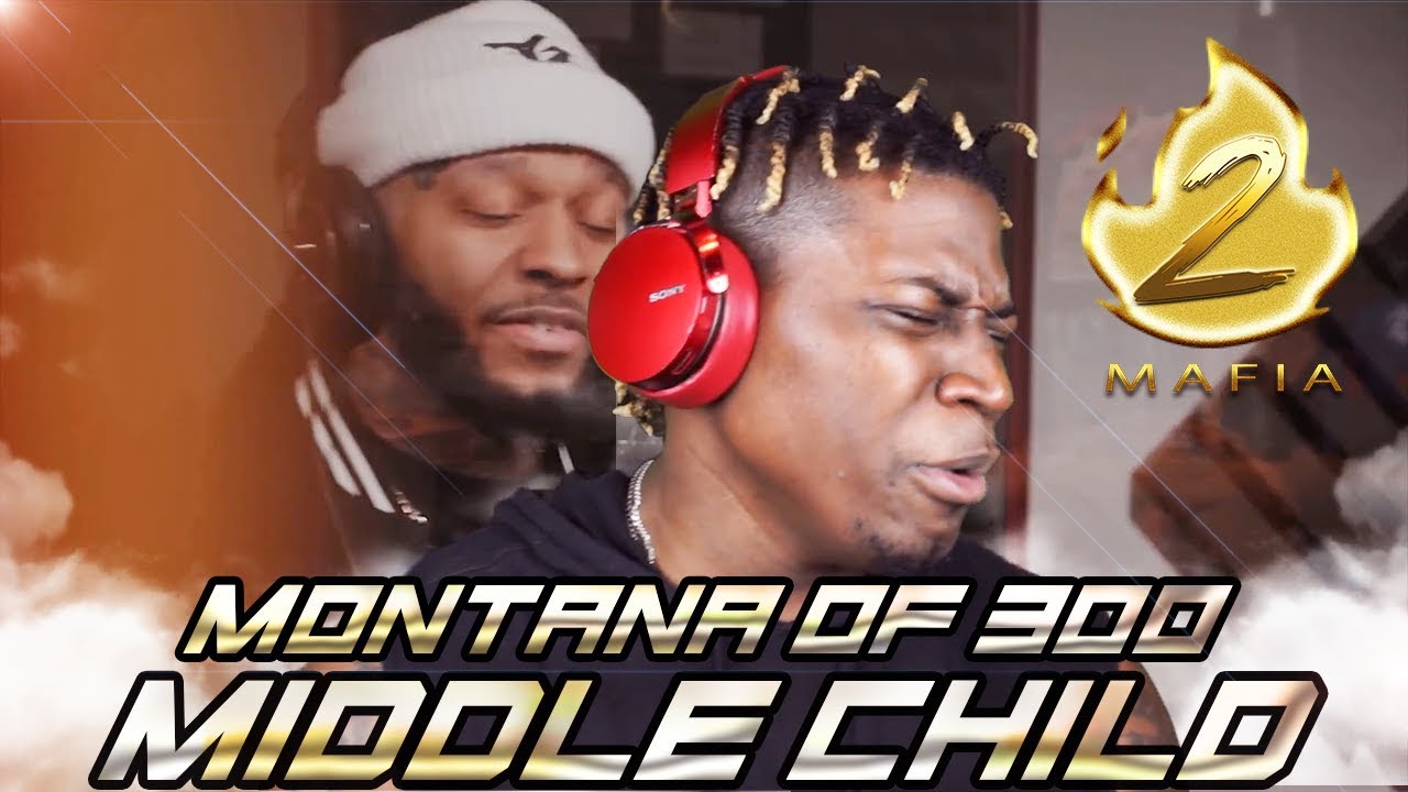 Montana of 300 - Middle Child (I Slept On Him) 2LM Reaction