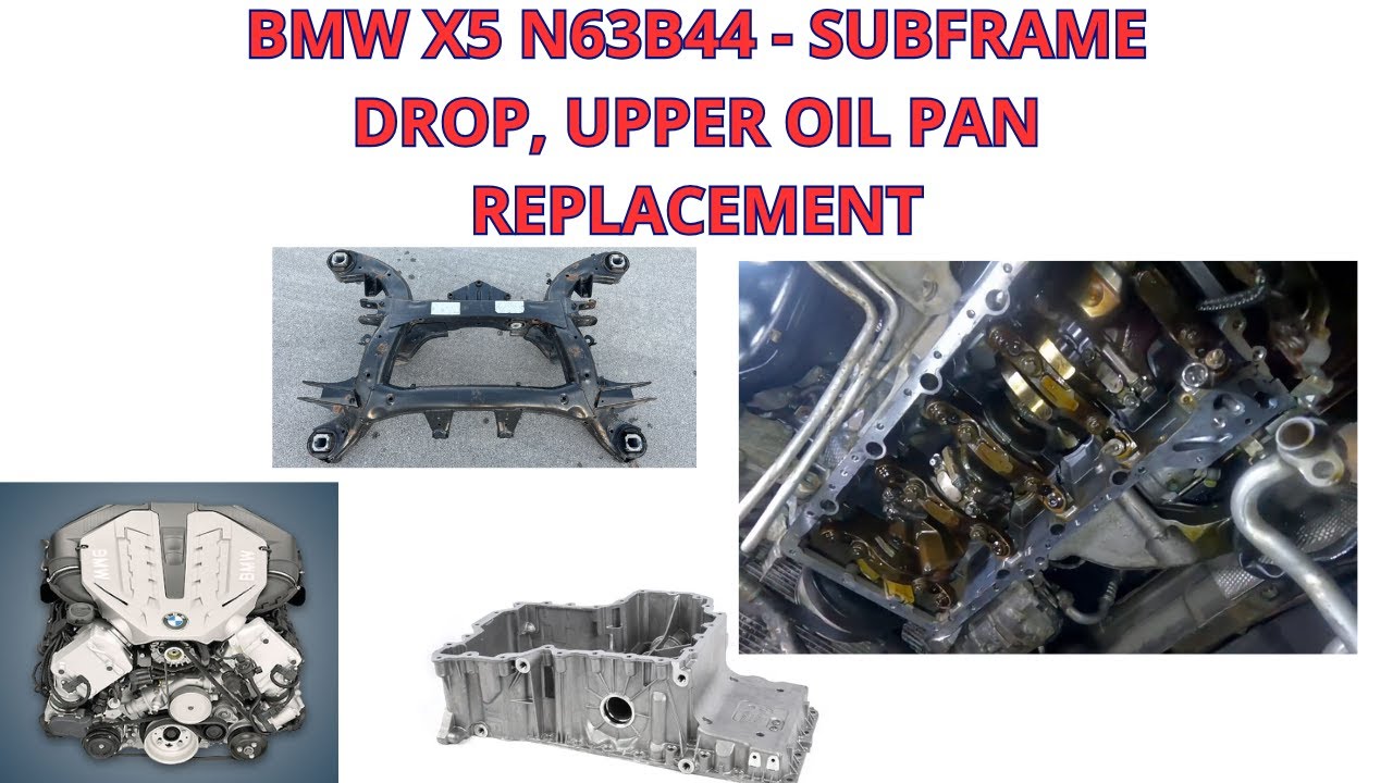BMW X5 N63B44 - СНЯТИЕ ПОДРАМНИКА, ЗАМЕНА ВЕРХНЕГО ПОДДОНКА МАСЛЯНОГО НАСОСА/ЗАМЕНА МАСЛЯНОГО НАСОСА