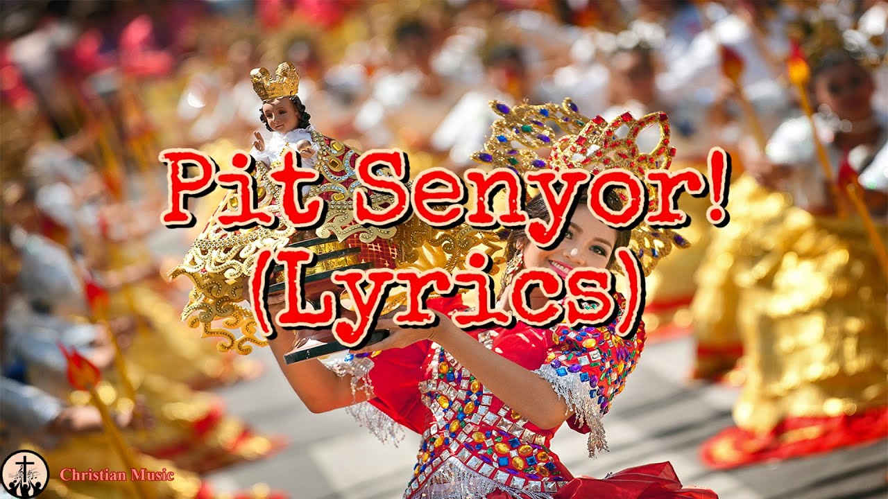 Pit Senyor! (Lyrics)