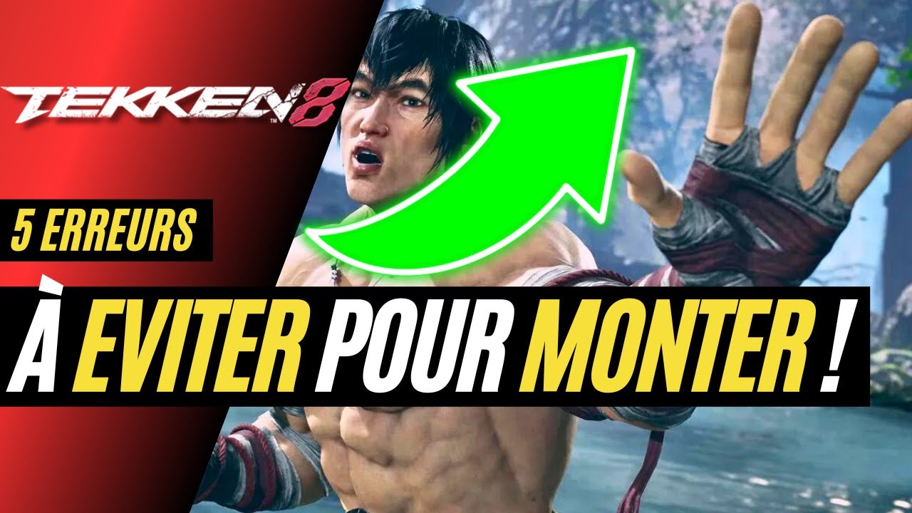 TEKKEN 8: 5 ERREURS A EVITER POUR MONTER EN CLASS&Eacute;E - TEKKEN 8 GUIDE FR