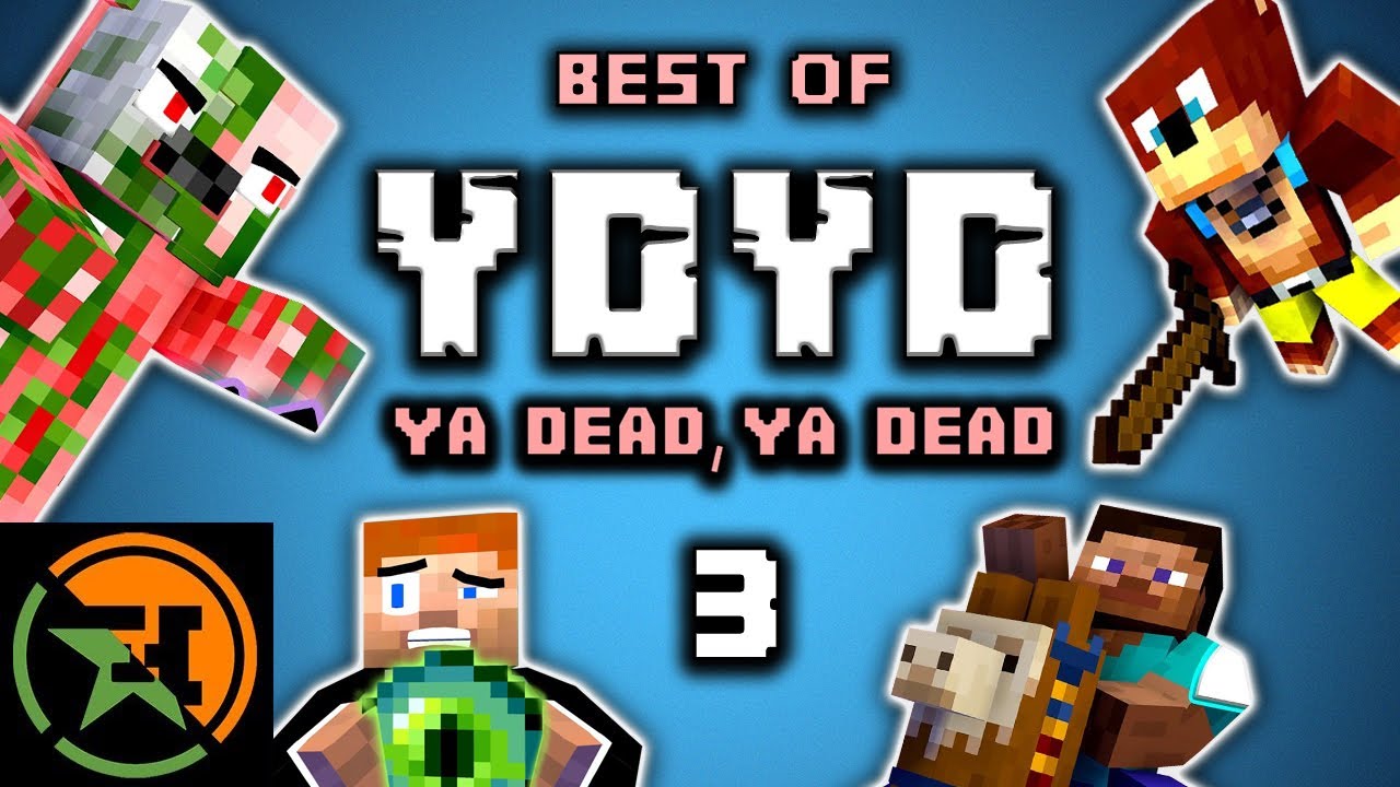 The Very Best of Ya Dead, Ya Dead 3 (YDYD) | Achievement Hunter Funny Moments | AH Minecraft
