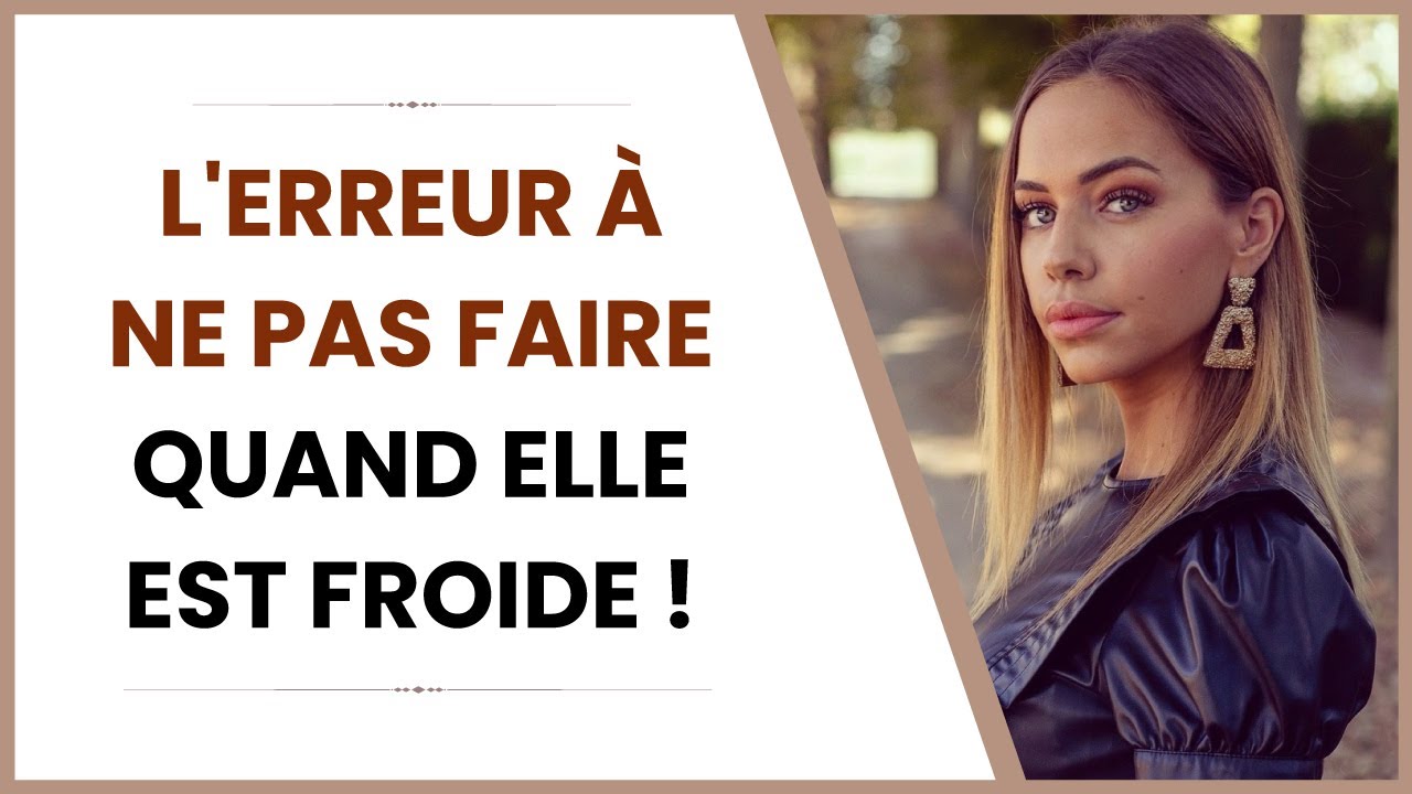 Ne pas craquer quand elle est distante : la méthode !