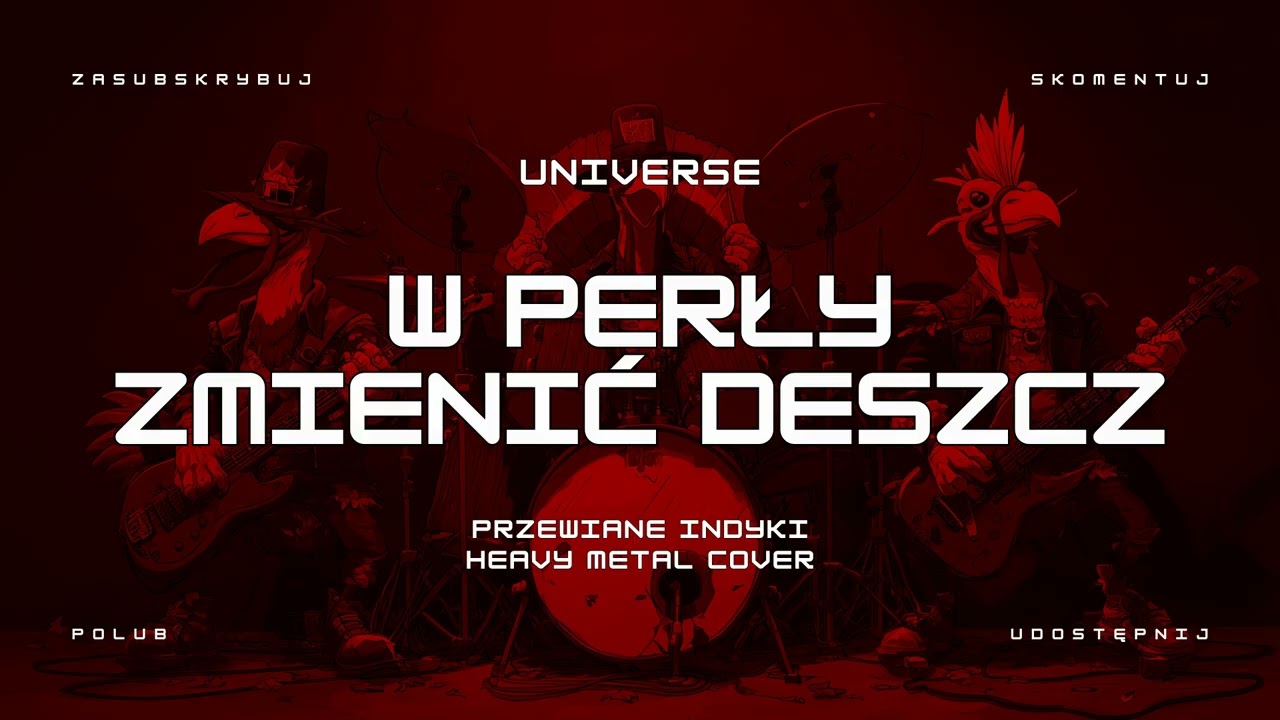 🔥 Universe - W perły zmienić deszcz (ale to heavy metal cover) 🔥🦃🤘 HIT