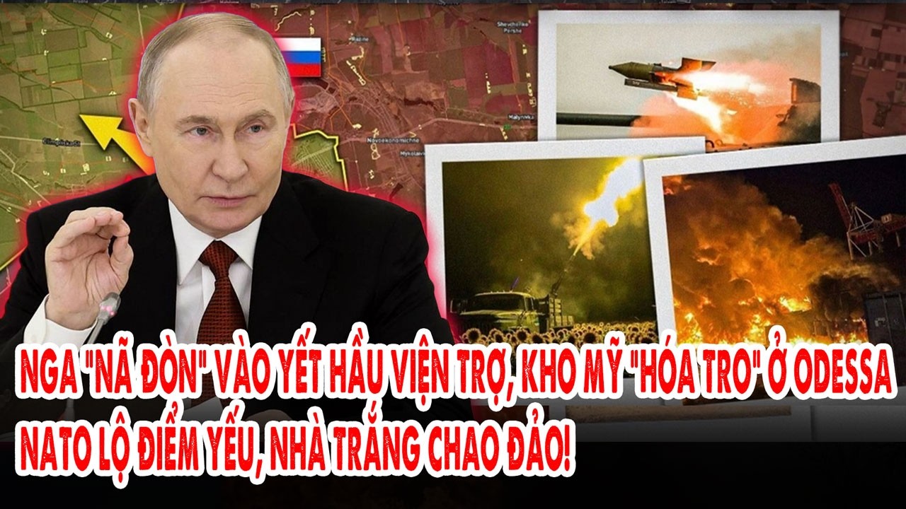 Nga “nã đòn” vào yết hầu viện trợ, kho Mỹ “hóa tro” ở Odessa: NATO lộ điểm yếu, Nhà Trắng chao đảo!