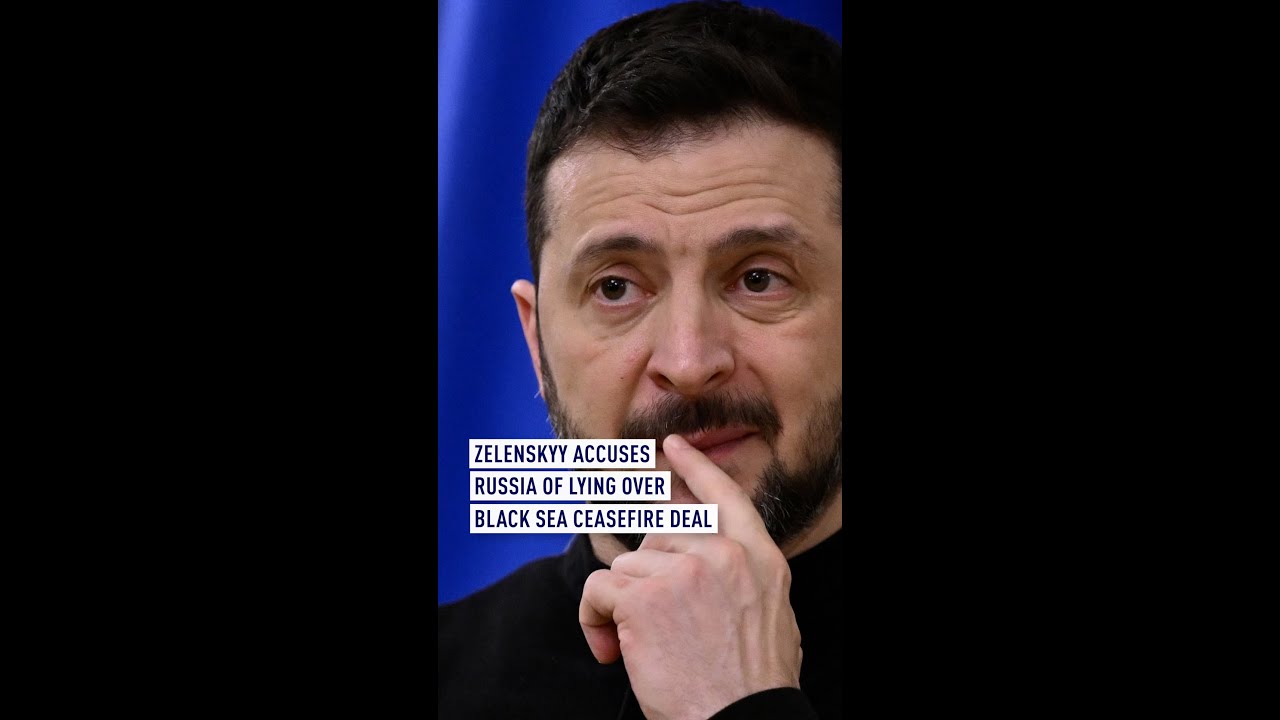 Zelenskyy accuses Russia of lying over Black Sea ceasefire deal