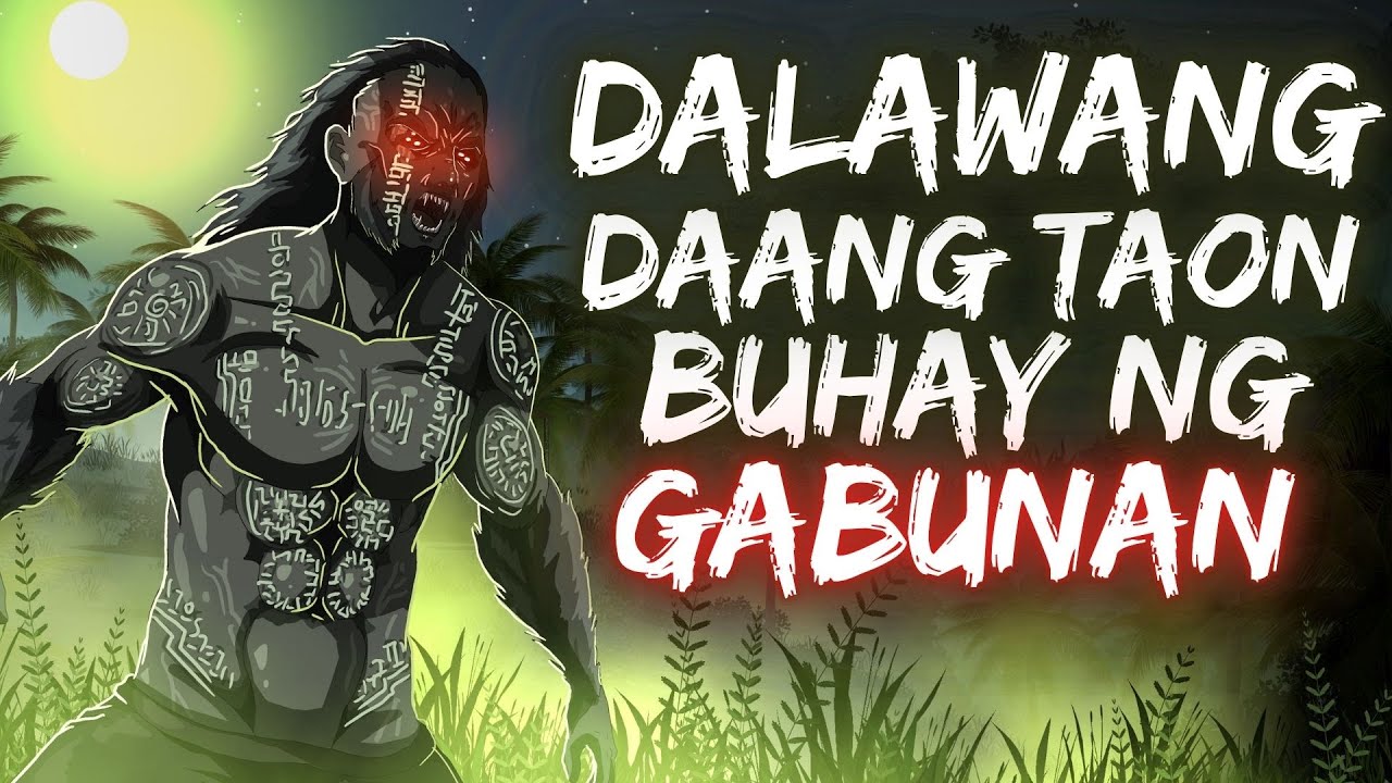 DALAWANG DAANG TAONG BUHAY NG GABUNAN | TAGAPAGMANA NG LAHI (Aswang True Story)