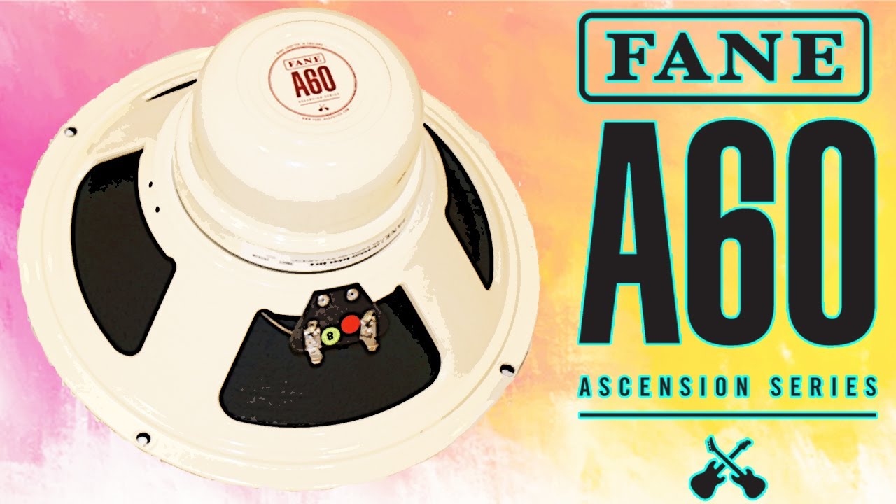Fane A60 Ascension Series...My New Favourite AlNiCo Speaker??