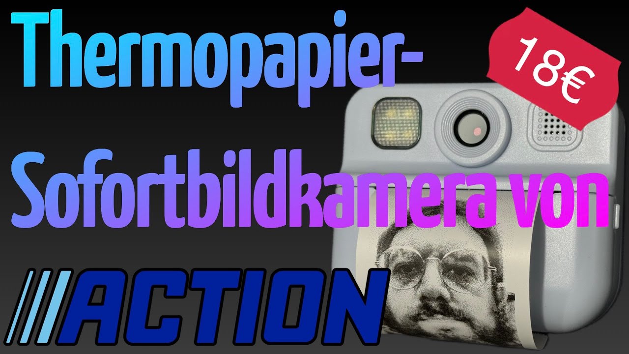 Thermopapier-Sofortbildkamera von Action f&uuml;r 18&euro;: Alternative zu Instax Mini, ZINK und Selphy?
