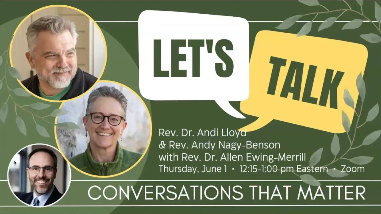 Let's Talk: Conversations that Matter with Rev. Dr. Andi Lloyd and Rev. Andy Nagy-Benson
