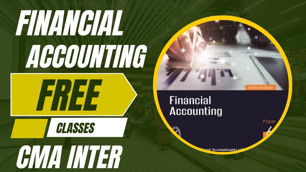Study CMA Inter Financial Accounting Free on Youtube. Must watch JUNE/DEC2026🔥