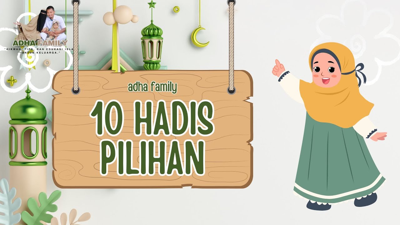 10 Hadits Pendek yang Mudah Dihafal Anak - Belajar Bersama Maryam!