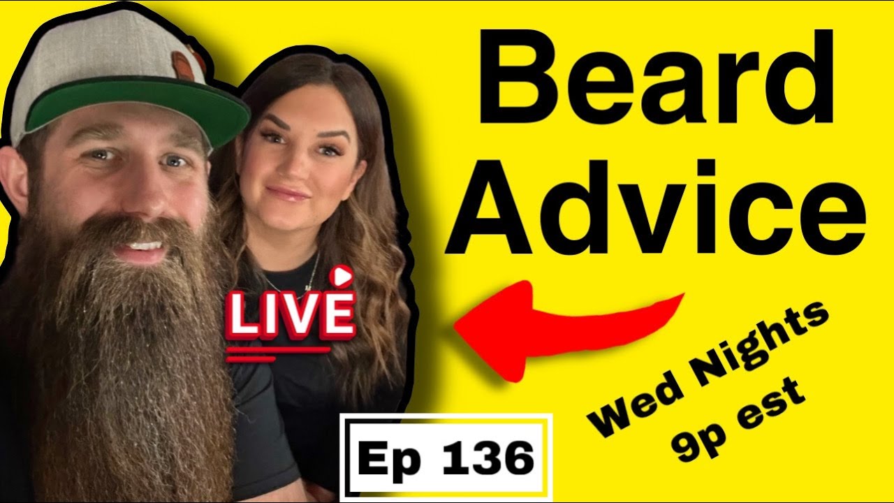 Beard Advice LIVE w/ Sam C - ep136