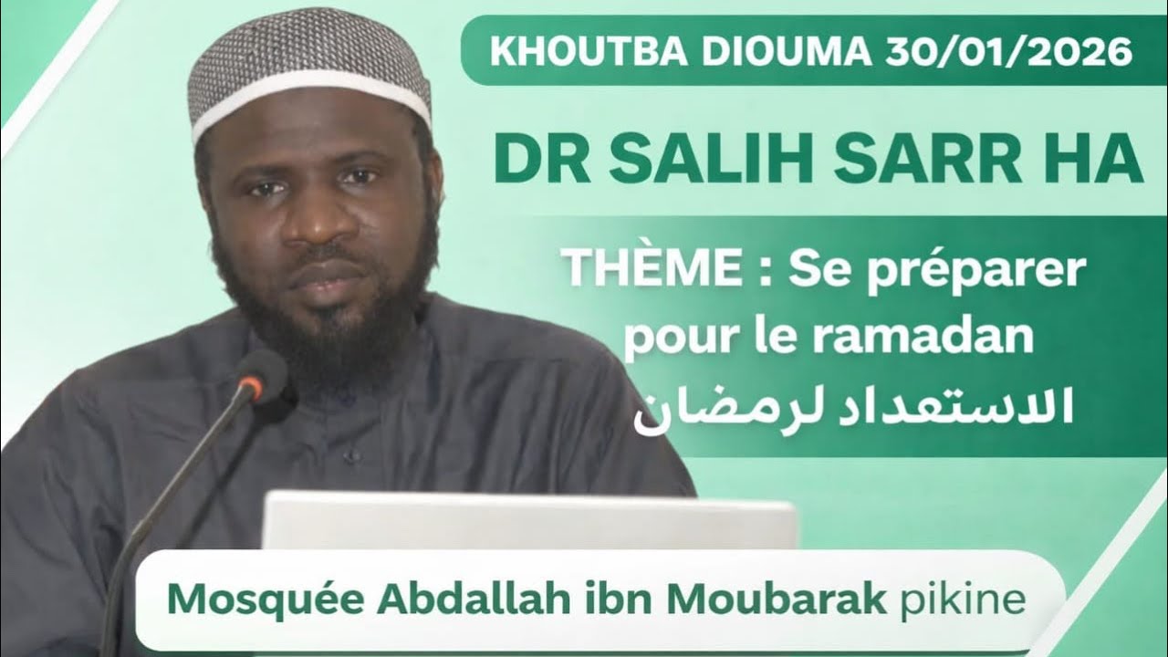 Khoutbah Dr Salih SARR A H   Se préparer pour le ramadan  الاستعداد لرمضان