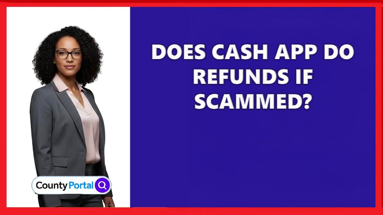 Does Cash App Do Refunds If Scammed?