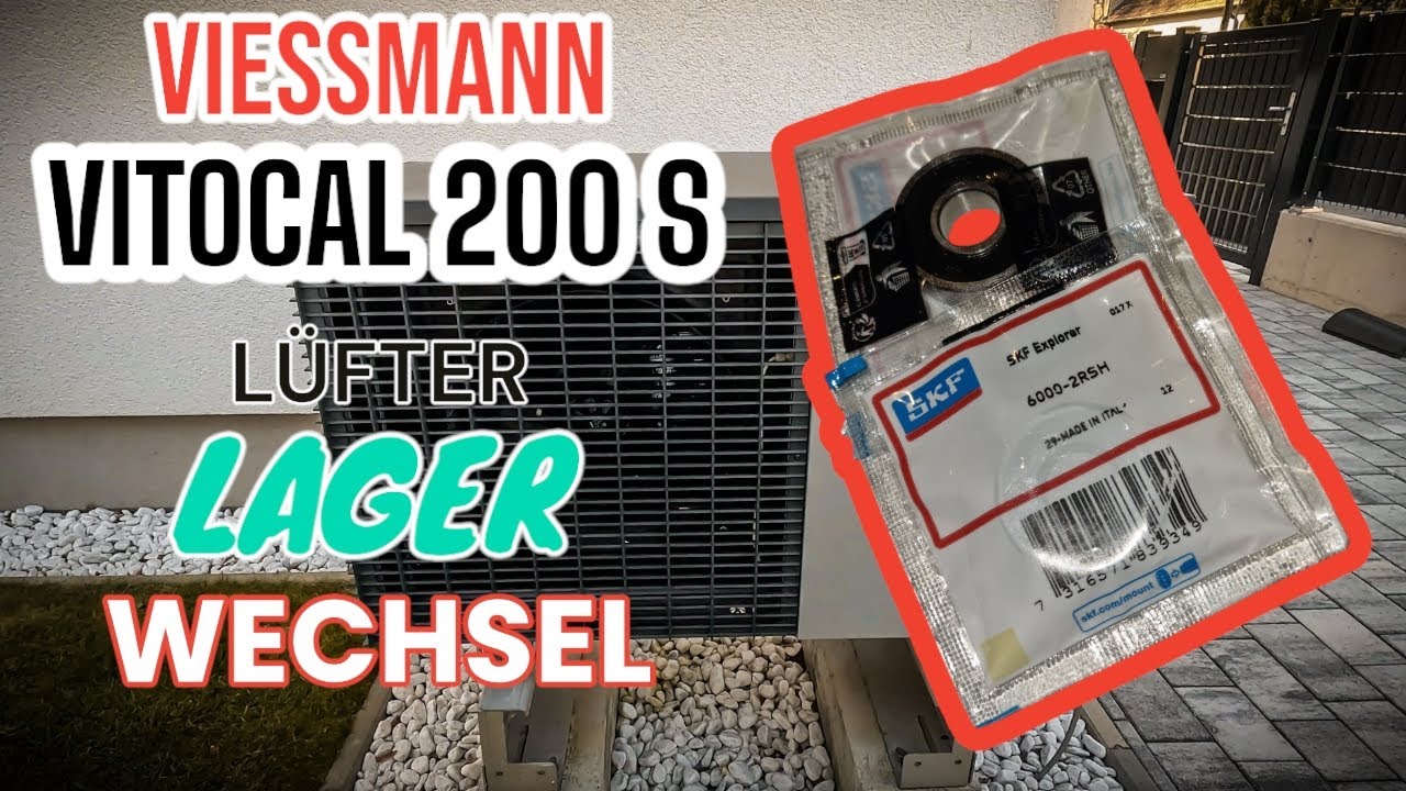 VIESSMANN VITOCAL 200 S LÜFTER DEFEKT - LAGER ERNEUERN