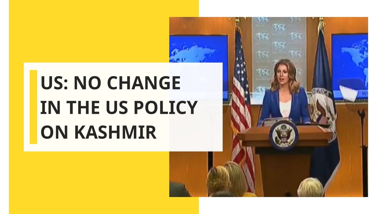 US: No change in the US policy on Kashmir