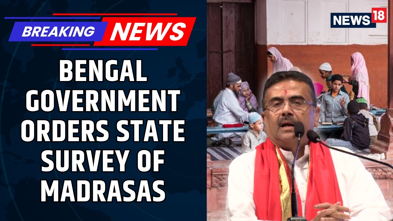 Breaking News: West Bengal CM Suvendu Adhikari Orders Statewide Madrasa Survey | News18