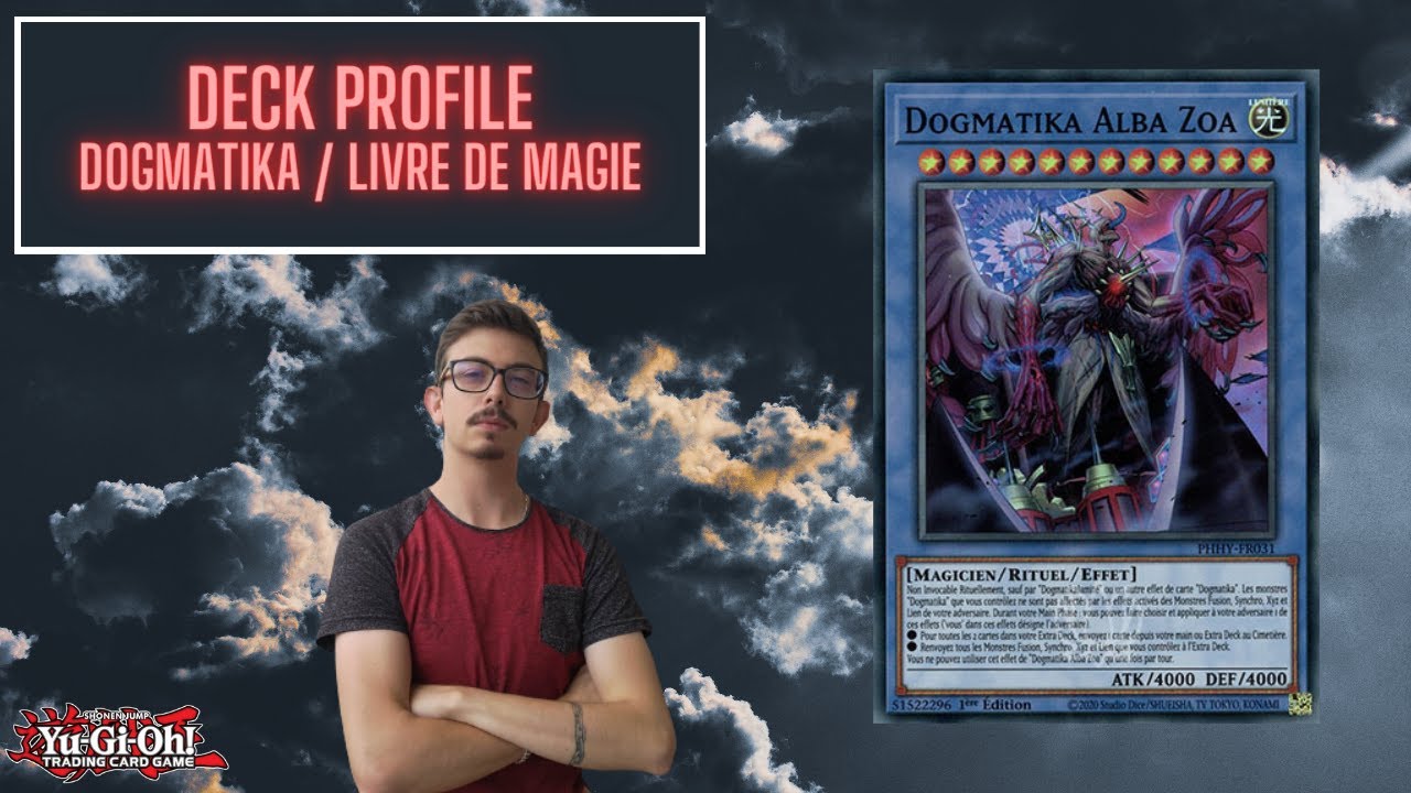 Deck Profile Dogmatika / Livre De Magie ! L'Incroyable Alba Zoa !