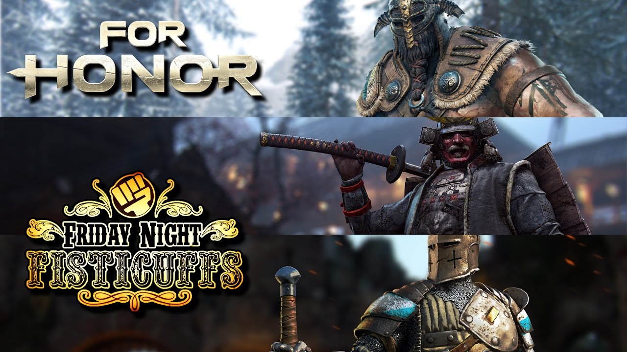 Friday Night Fisticuffs - For Honor