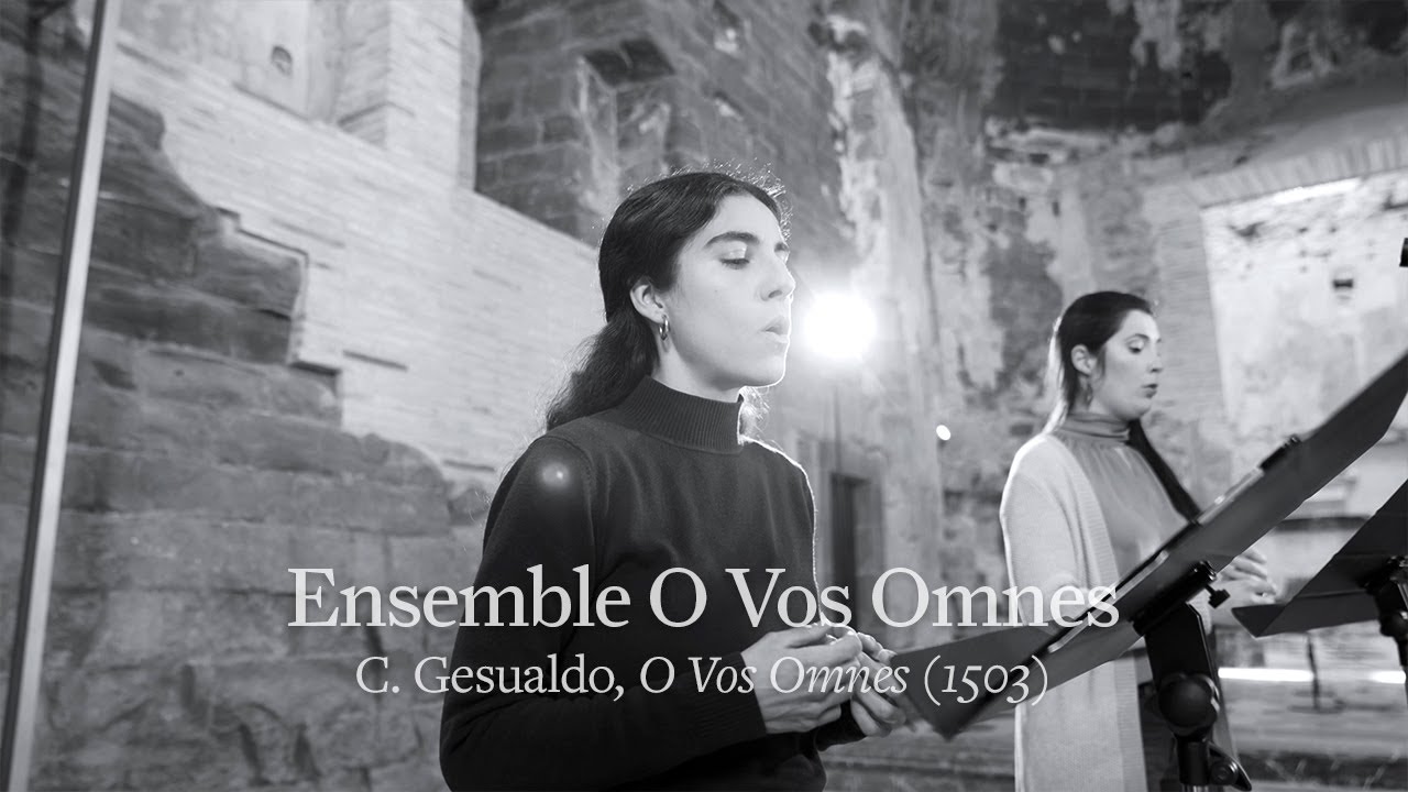 Ensemble O Vos Omnes. C. Gesualdo, O Vos Omnes (1603)